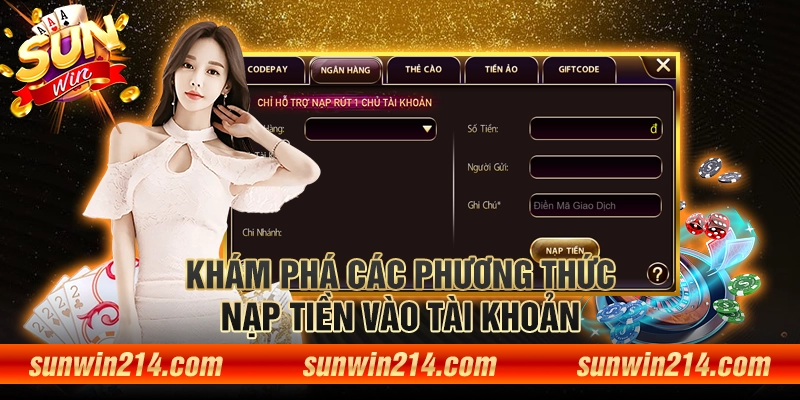 Hướng dẫn nạp tiền Sunwin: Đảm bảo thành công 100%